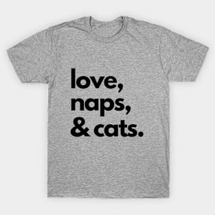 Love, naps & cats T-Shirt